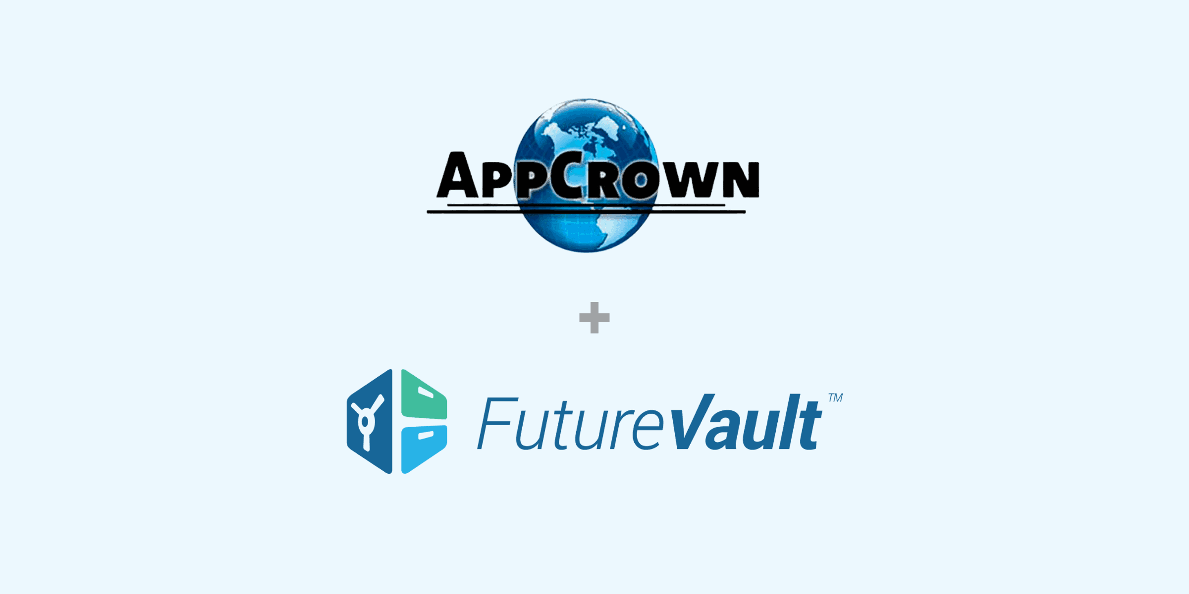 Market Leaders AppCrown and FutureVault Announce Strategic Partnership