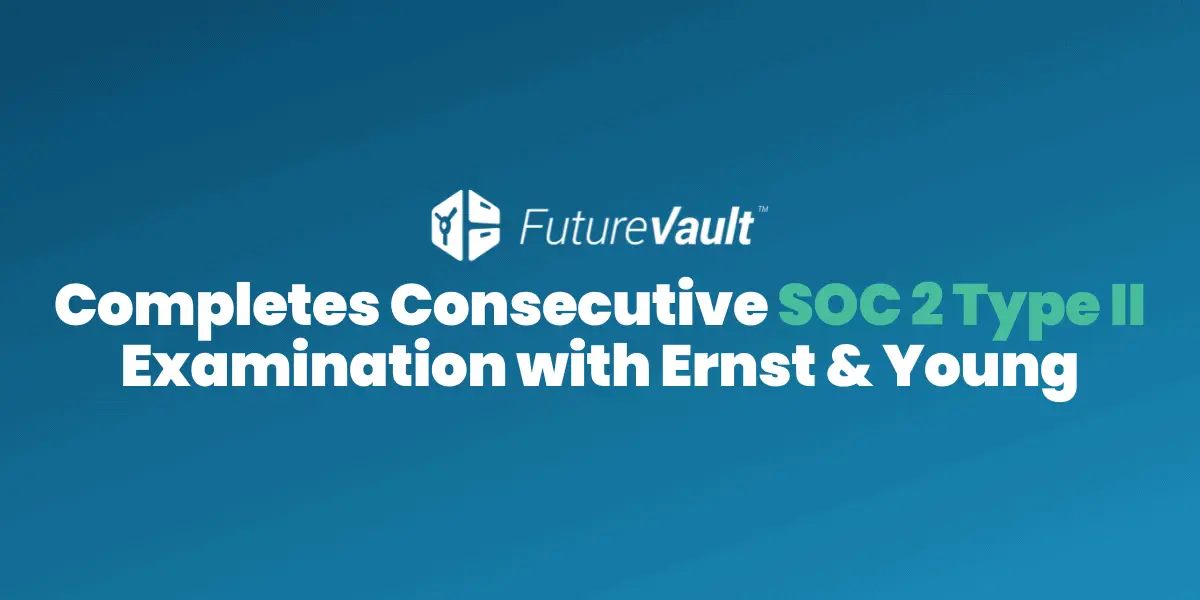FutureVault Achieves Consecutive SOC 2 Type II Report