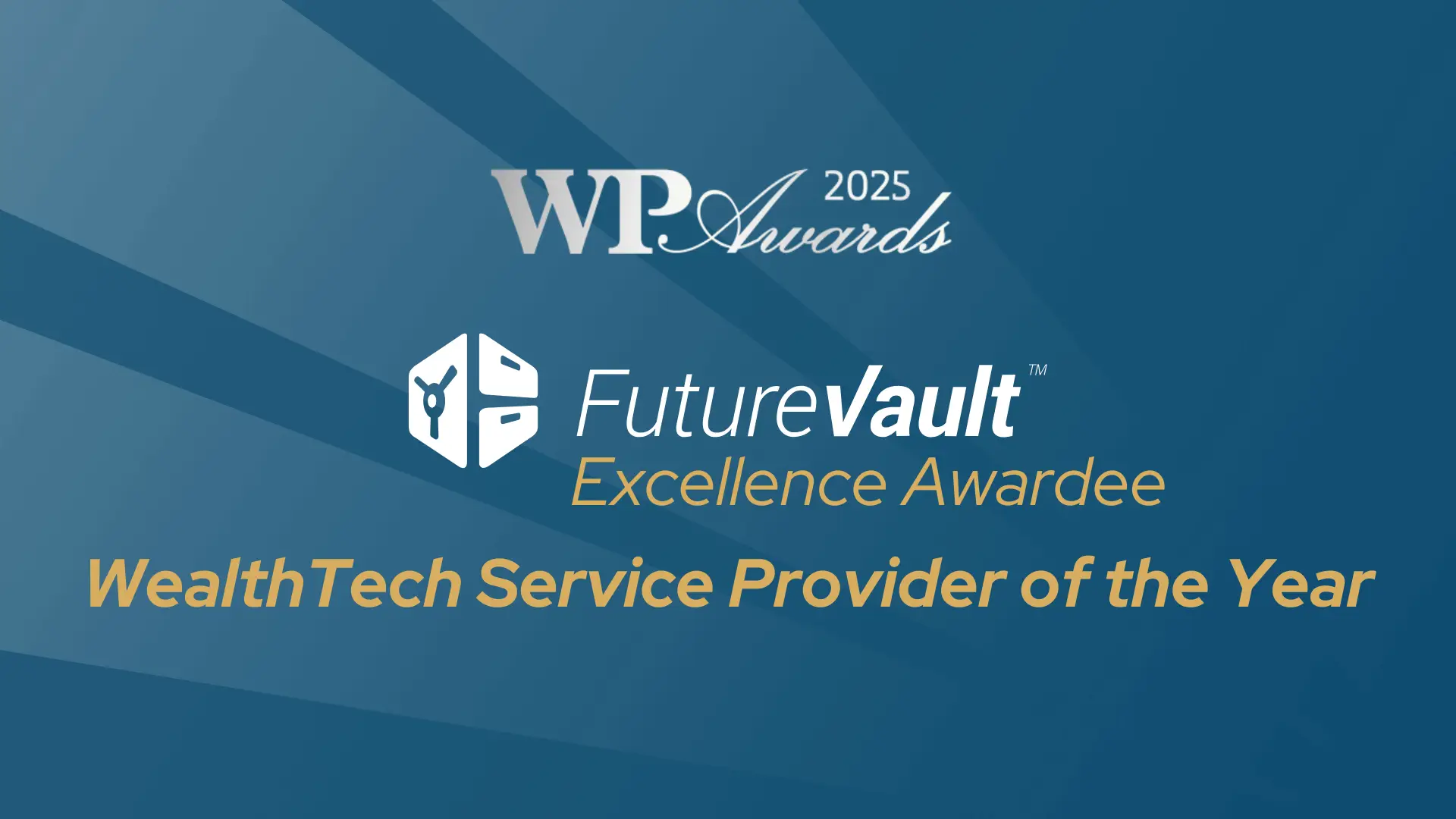 FutureVault Recognized as Excellence Awardee for WealthTech Service Provider of the Year 2025