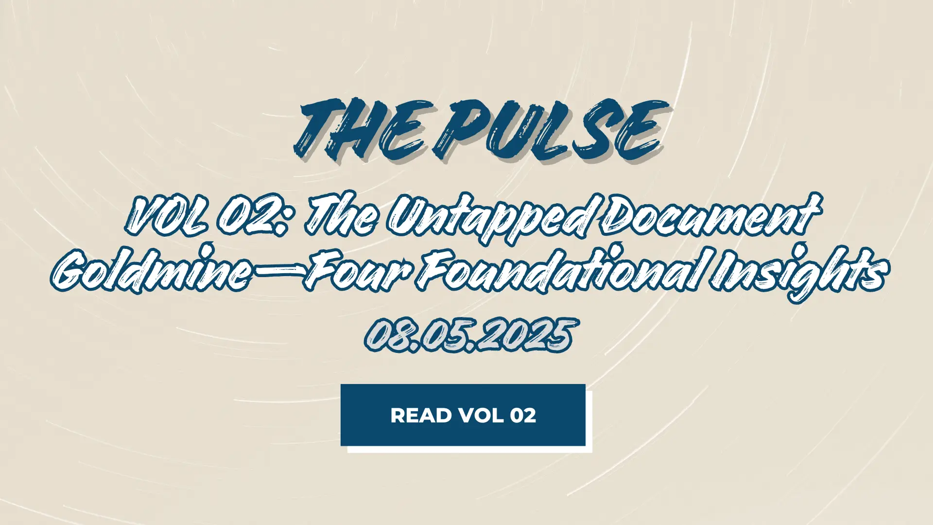 The Pulse - VOL 02 - The Untapped Document Goldmine - Four Foundational Insights - FutureVault