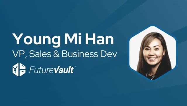 Young Mi Han Joins FutureVault as VP of Sales and Business Development