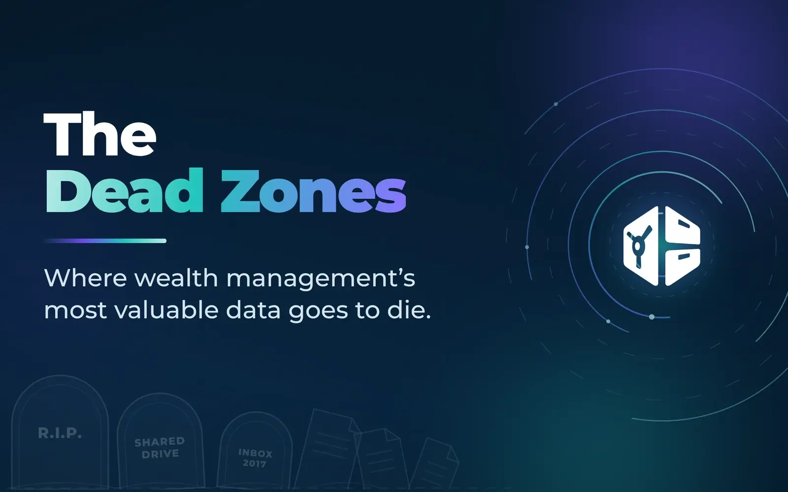 FutureVault - Dead Zones - Unstructured Data and Documents - Digital Vaults
